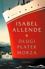 Zdjęcie okładki książki pt. "Długi płatek morza" autorstwa Isabel Allende. Na zdjęciu widoczny z boku przód statku kremowo czerwonego. W oddali widać domki miasta, szczyty gór i niebo.