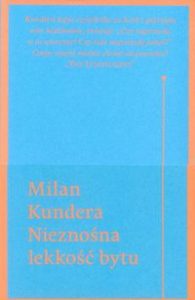 Zdjęcie okładki książki pt. "Nieznośna lekkość bytu" - autor Milan Kundera