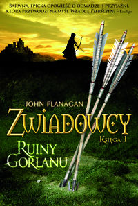 Zdjęcie okładki książki Johna Flanagana "Zwiadowcy. Księga 1. Ruiny Gorlanu"