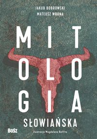 Zdjęcie okładki książki "Mitologia słowiańska". Na okładce widoczna czaszka z rogami a na jej tle tytuł.