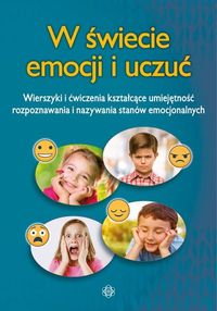 Zdjęcie okładki książki pt.: "W świecie emocji i uczuć". Na pierwszym planie w czterech chmurkach widoczne twarze dzieci. U góry tytuł książki.