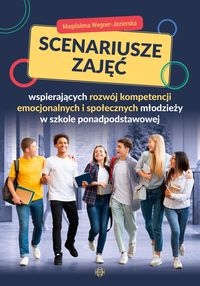 Zdjęcie okładki książki "Scenariusze zajęć". Na pierwszym planie grupa młodzieży, nad nimi u góry na żółtym tle tytuł książki.