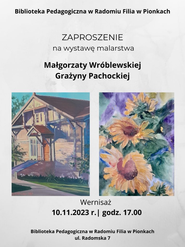 Plakat zapraszający na wystawę malarska Małgorzaty Wróblewskiej i Grażyny Pachockiej. Na nim umieszczone dwa obrazy artystek.