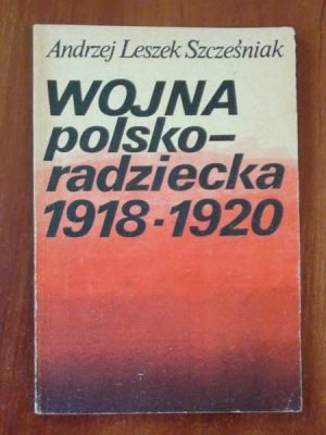 Zdjęcie okładki książki "Wojna polsko-radziecka 1918-1920"