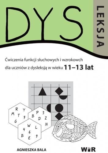 Zdjęcie okładki książki pt. "1. Dysleksja : ćwiczenia funkcji słuchowych i wzrokowych dla uczniów z dysleksją w wieku 11-13 lat" autorstwa Agnieszki Bali