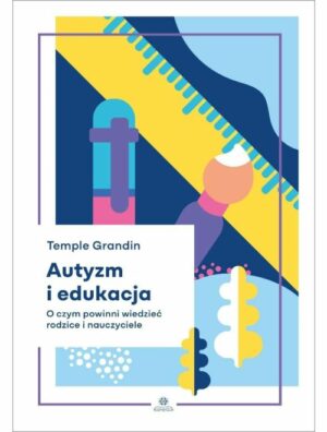 Zdjęcie okładki książki "Autyzm i edukacja".