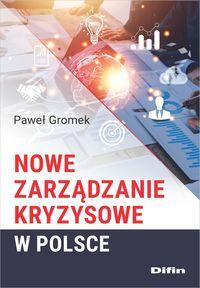 Zdjęcie okładki książki "Nowe zarządzanie kryzysowe w Polsce".