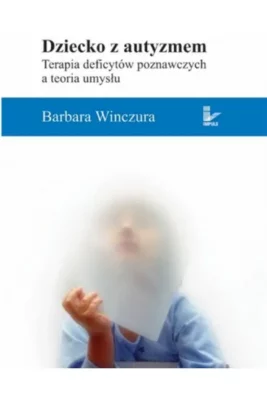 Zdjęcie okładki książki "Dziecko z autyzmem". Na pierwszym planie dziecko widoczne jak za mgłą, powyżej nazwisko autorki i tytuł książki.