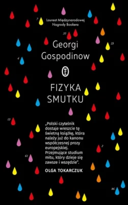 Zdjęcie okładki książki "Fizyka smutku". Na czarnym tle w kolorowe krople, po środku tytuł książki, powyżej nazwisko autora.