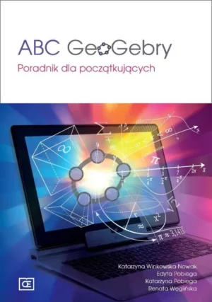 Zdjęcie okładki książki "ABC GeoGebry". U góry na białym tle tytuł książki, pod spodem na kolorowym tęczowym tle otwarty laptop.