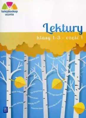 Zdjęcie okładki książki "Lektury klasy 1-3 cz. 1. Na dole widać rysunek drzew na niebieskim tle z żółtymi koronami. Powyżej na białym tle tytuł książki.