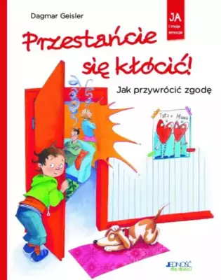 Zdjęcie okładki książki "Przestańcie się kłócić". Na pierwszym planie widać chłopca przy uchylonych drzwiach do pokoju, obok niego na różowym dywaniku przyczajony pies, powyżej tytuł książki.