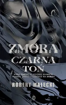 Zdjęcie okładki książki Roberta Małeckiego "Zmora. Czarna toń". Na czarnym tle przedstawiającym toń w środkowej części jasny duży tytuł. Poniżej nazwisko autora.